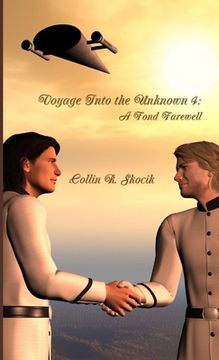 portada Voyage Into the Unknown 4: A Fond Farewell (en Inglés)