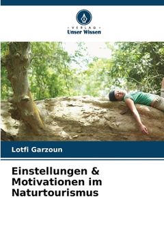 portada Einstellungen & Motivationen im Naturtourismus (en Alemán)