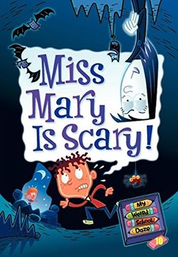 portada Miss Mary is Scary! (my Weird School Daze, no. 10) (en Inglés)