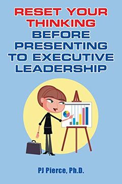 portada Reset Your Thinking Before Presenting to Executive Leadership (en Inglés)