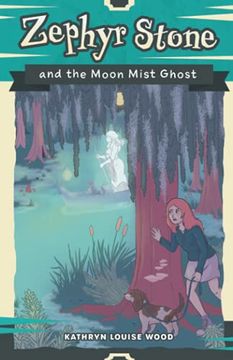 portada Zephyr Stone and the Moon Mist Ghost: 1 (en Inglés)
