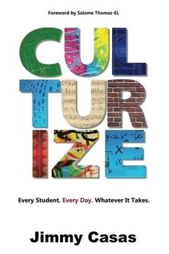 portada Culturize: Every Student. Every Day. Whatever It Takes. (en Inglés)