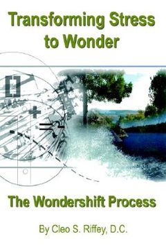 portada transforming stress to wonder: the wondershift technique (en Inglés)