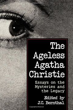 portada The Ageless Agatha Christie: Essays on the Mysteries and the Legacy