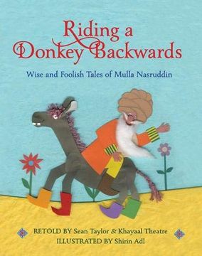 portada Riding a Donkey Backwards: Wise and Foolish Tales of the Mulla Nasruddin (en Inglés)