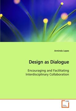 portada Design as Dialogue: Encouraging and Facilitating Interdisciplinary Collaboration