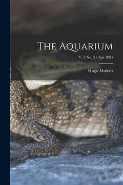 portada The Aquarium; v. 3 no. 31 Apr 1894 (en Inglés)