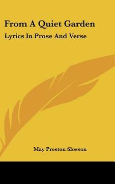 portada from a quiet garden: lyrics in prose and verse (en Inglés)