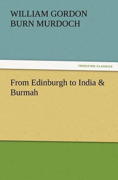 portada from edinburgh to india & burmah (in English)