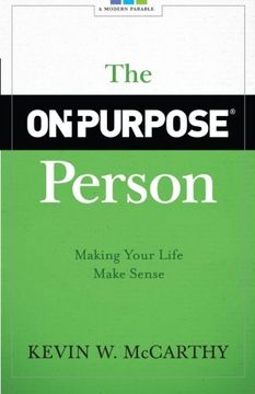 portada The On-Purpose Person: Making Your Life Make Sense (en Inglés)