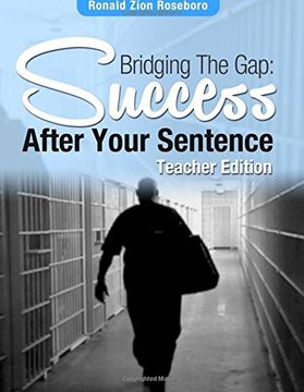 portada Bridging The Gap: Success after your sentence: Teacher Edition