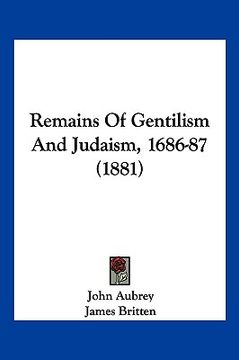 portada remains of gentilism and judaism, 1686-87 (1881) (in English)