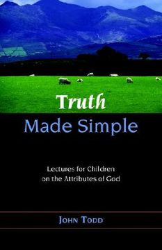 portada truth made simple: sermons on the attributes of god for children (in English)
