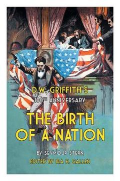 portada D.W. Griffith's 100th Anniversary The Birth of a Nation (in English)