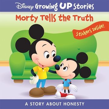 portada Disney Growing Up Stories: Morty Tells the Truth a Story about Honesty (en Inglés)