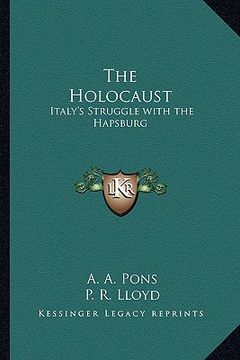 portada the holocaust: italy's struggle with the hapsburg (in English)