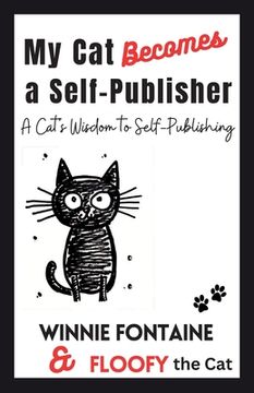 portada My Cat Becomes a Self-Publisher (en Inglés)