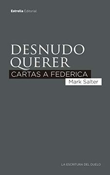 portada Desnudo Querer: Cartas a Federica (in Spanish)