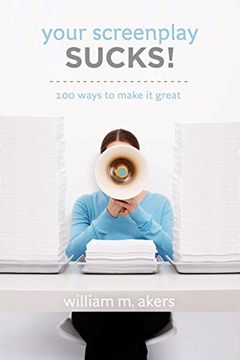 portada Your Screenplay Sucks! 100 Ways to Make it Great (en Inglés)