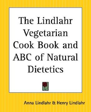 portada the lindlahr vegetarian cook book and abc of natural dietetics (in English)