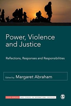 portada Power, Violence and Justice: Reflections, Responses and Responsibilities (Sage Studies in International Sociology) (en Inglés)