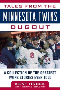 portada Tales from the Minnesota Twins Dugout: A Collection of the Greatest Twins Stories Ever Told
