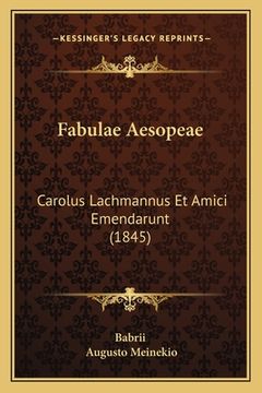portada Fabulae Aesopeae: Carolus Lachmannus Et Amici Emendarunt (1845) (en Latin)