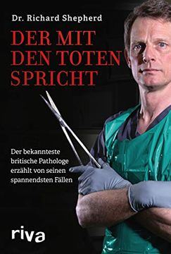 portada Der mit den Toten Spricht: Der Bekannteste Britische Pathologe Erzählt von Seinen Spannendsten Fällen (in German)