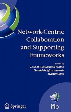 portada network-centric collaboration and supporting frameworks: ifip tc5 wg 5.5, seventh ifip working conference on virtual enterprises, 25-27 september 2006 (en Inglés)