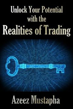 portada Unlock Your Potential with the Realities of Trading (en Inglés)
