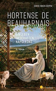 portada Hortense de Beauharnais. Ein Leben im Schatten Napoléons: Roman (en Alemán)