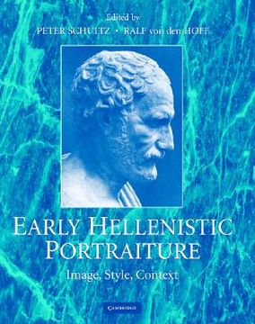 portada early hellenistic portraiture: image, style, context (en Inglés)