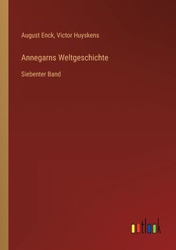 portada Annegarns Weltgeschichte: Siebenter Band (in German)
