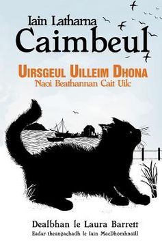 portada Uirsgeul Uilleim Dhona: Naoi Beathannan Cait Uilc (en Gaélico Escocés)