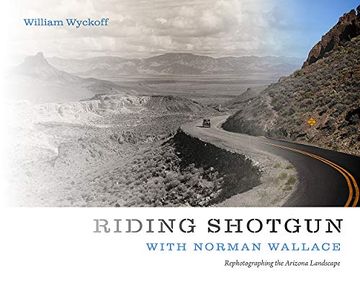 portada Riding Shotgun With Norman Wallace: Rephotographing the Arizona Landscape (in English)
