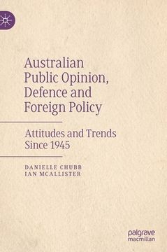portada Australian Public Opinion, Defence and Foreign Policy: Attitudes and Trends Since 1945 (en Inglés)