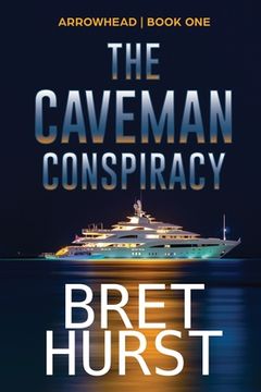 portada The Caveman Conspiracy: An Arrowhead Thriller (en Inglés)