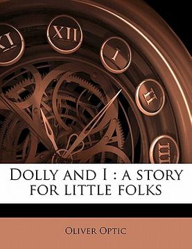 portada dolly and i: a story for little folks (en Inglés)