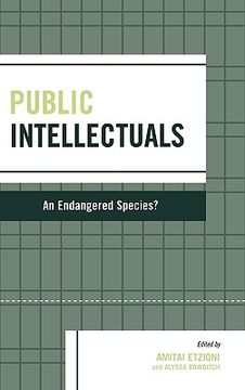 portada public intellectuals: an endangered species? (en Inglés)
