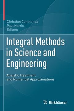 portada Integral Methods in Science and Engineering: Analytic Treatment and Numerical Approximations (in English)