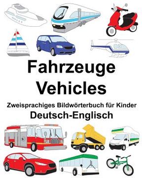 portada Deutsch-Englisch Fahrzeuge/Vehicles Zweisprachiges Bildwörterbuch für Kinder (in German)