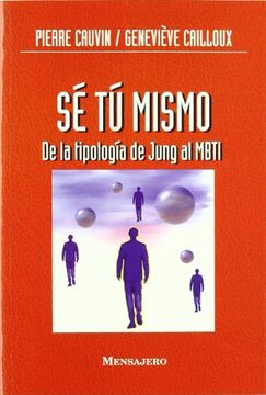 portada Sé tú Mismo: De la Tipología de Jung al Mbti