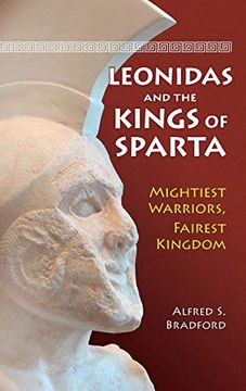 portada Leonidas and the Kings of Sparta: Mightiest Warriors, Fairest Kingdom (en Inglés)