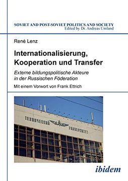 portada Internationalisierung, Kooperation und Transfer. Externe Bildungspolitische Akteure in der Russischen Föderation: Volume 1 (en Alemán)