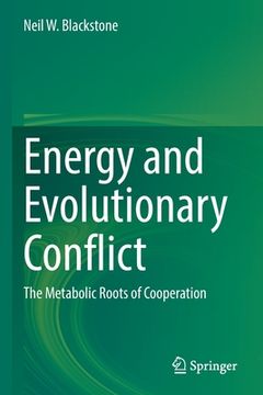 portada Energy and Evolutionary Conflict: The Metabolic Roots of Cooperation (in English)