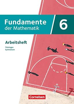 portada Fundamente der Mathematik - Thüringen - 6. Schuljahr: Arbeitsheft mit Medien - mit Zahlreichen Erklärvideos (en Alemán)