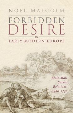 portada Forbidden Desire in Early Modern Europe: Male-Male Sexual Relations, 1400-1750 (en Inglés)
