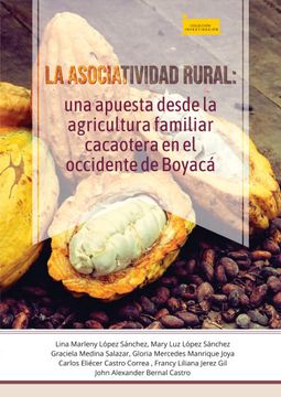 portada La asociatividad rural: una apuesta desde la agricultura familiar cacaotera en el occidente de Boyacá (in Spanish)