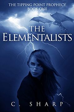 portada The Elementalists (The Tipping Point Prophecy: Book One) (in English)