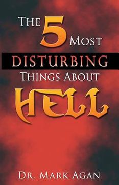 portada The 5 Most Disturbing Things About Hell (en Inglés)